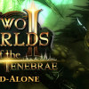 Games like Two Worlds II HD - Call of the Tenebrae