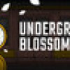 Games like Underground Blossom