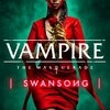 Games like Vampire: The Masquerade – Swansong