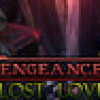 Games like Vengeance: Lost Love