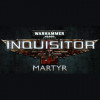 Games like Warhammer 40,000: Inquisitor - Martyr