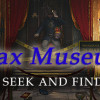 Games like Wax Museum - Seek and Find - Mystery Hidden Object Adventure