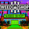 Games like Weed Shop 3