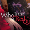 Games like Who Is The Red Queen?
