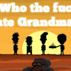 Games like Who The Fuck Ate Grandma ?