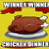 Games like Winner Winner Chicken Dinner!