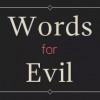 Games like Words for Evil