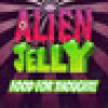 Games like Alien Jelly: Food For Thought!
