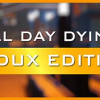 Games like All Day Dying: Redux Edition