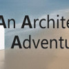 Games like An Architect's Adventure