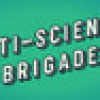 Games like Anti-Science Brigade