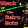 Games like Attack Of The Retro Bots