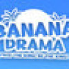 Games like Banana Drama