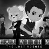 Games like Bear With Me: The Lost Robots
