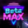 Games like Beta MAX