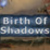 Games like Birth of Shadows®