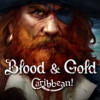Games like Blood and Gold: Caribbean!