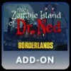 Games like Borderlands: The Zombie Island of Dr. Ned