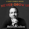 Games like Bryan Callen: Never Grow Up