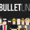 Games like BULLETLINE