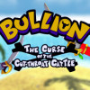 Games like Bullion - The Curse of the Cut-Throat Cattle