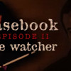Games like Casebook: Episode II - The Watcher