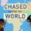 Games like Chased Around The World