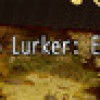 Games like Chevo Lurker: Exodus