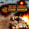 Games like Close Combat: Last Stand Arnhem