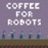 Games like Coffee For Robots