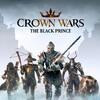 Games like Crown Wars: The Black Prince