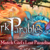 Games like Dark Parables: The Match Girl's Lost Paradise Collector's Edition