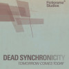 Games like Dead Synchronicity: Tomorrow Comes Today