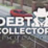 Games like Debt Collector Simulator