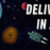 Games like Delivery in Space