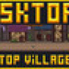 Games like Desktopia: A Desktop Village Simulator