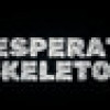 Games like Desperate Skeleton