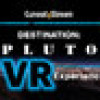 Games like Destination: Pluto The VR Experience