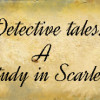 Games like Detective tales: A Study in Scarlet