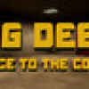 Games like Dig Deep: Race To The Core!