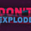 Games like Don't Explode