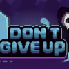 Games like Don't Give Up: Not Ready to Die