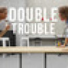 Games like Double Trouble