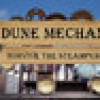 Games like Dune Mechanic : Survive The Steampunk Era