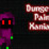 Games like Dungeon Pain Maniac