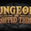 Games like Dungeons & Dropped Things