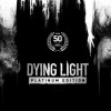 Games like Dying Light: Platinum Edition