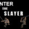 Games like ENTER THE SLAYER