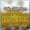 Games like Epic Adventures: La Jangada
