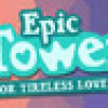 Games like Epic Tower for Tireless Lovers